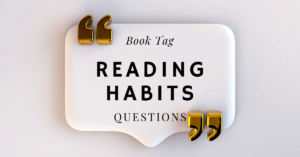 Reading Habits Book Tag Feature Image